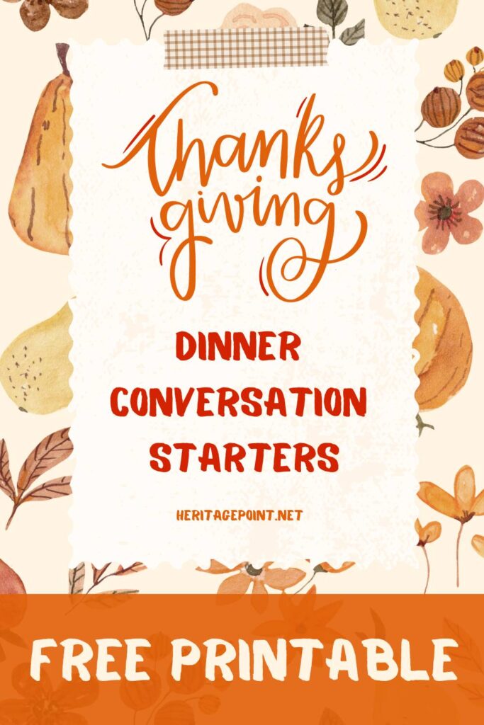 thanksgiving dinner conversation starters heritagepoint.net free printable poster pin